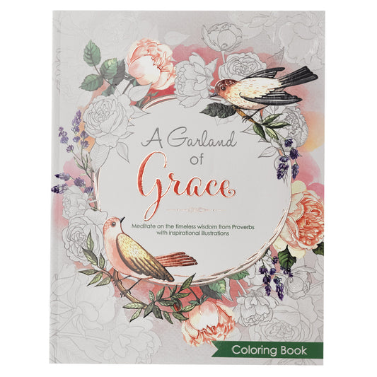 A Garland of Grace Colouring Book - Proverbs - The Amazing Grace Co