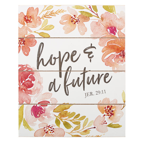 Hope and Future - Jeremiah 29:11 Wall Plaque - The Amazing Grace Co