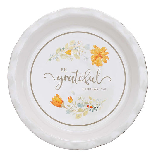 Be Grateful 9.5-Inch Ceramic Pie Plate - Hebrews 12:28 - The Amazing Grace Co